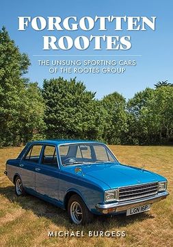 portada Forgotten Rootes: The Unsung Sporting Cars of the Rootes Group 