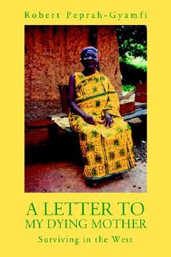 portada a letter to my dying mother: surviving in the west (en Inglés)