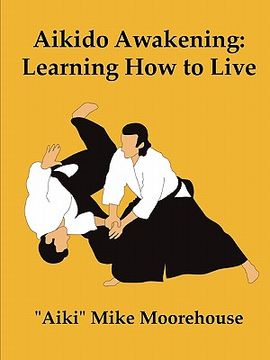 portada aikido awakening: learning how to live (in English)
