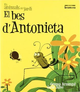 El bes de l’Antonieta (impremta) (ELS ANIMALS DEL JARDÍ)