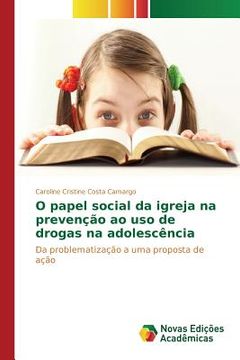 portada O papel social da igreja na prevenção ao uso de drogas na adolescência (en Portugués)