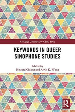 portada Keywords in Queer Sinophone Studies (Routledge Contemporary China Series) (en Inglés)