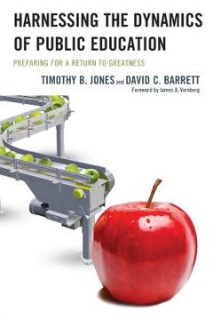 portada Harnessing The Dynamics of Public Education: Preparing for a Return to Greatness