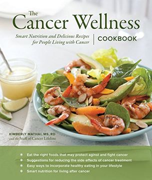 portada The Cancer Wellness Cookbook: Smart Nutrition and Delicious Recipes for People Living With Cancer (en Inglés)