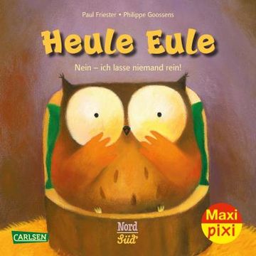 portada Maxi Pixi 330: Ve 5: Heule Eule - Nein, ich Lasse Niemand Rein! (5 Exemplare) (in German)