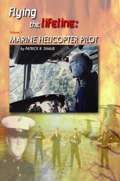 portada Flying the Lifeline: Marine Helicopter Pilot (en Inglés)