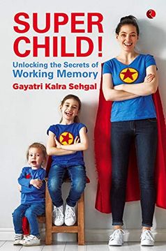 portada Super Child! Unlocking the Secrets of Working Memory (en Inglés)