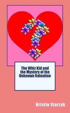 portada The Whiz Kid and the Mystery of the Unknown Valentine (en Inglés)