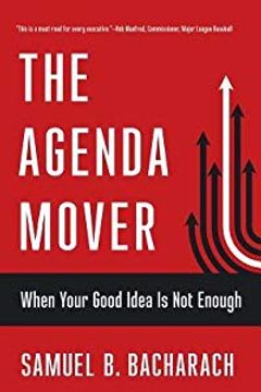 portada The Agenda Mover: When Your Good Idea Is Not Enough (Paperback or Softback) (en Inglés)