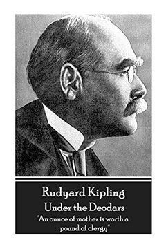 portada Rudyard Kipling - Under the Deodars: 'an Ounce of Mother is Worth a Pound of Clergy'' (en Inglés)