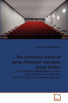portada the cinematic vision in some american narrative prose fiction (en Inglés)
