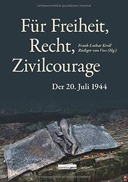 portada Für Freiheit, Recht, Zivilcourage: Der 20. Juli 1944 (en Alemán)