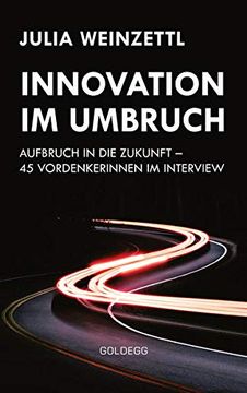 portada Innovation im Umbruch: Aufbruch in die Zukunft? 45 Vordenkerinnen im Interview (in German)