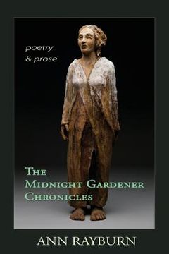 portada The Midnight Gardener Chronicles: Poetry and Prose (en Inglés)