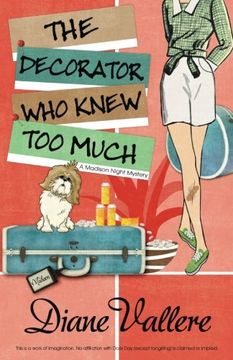 portada The Decorator Who Knew Too Much (A Madison Night Mystery) (Volume 4) (en Inglés)