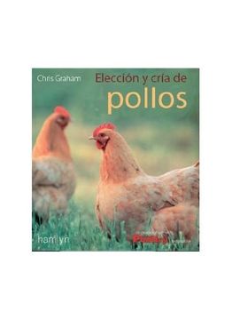 portada Eleccion y Cria de Pollos y Gallinas (in Spanish)