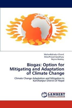 portada biogas: option for mitigating and adaptation of climate change (en Inglés)