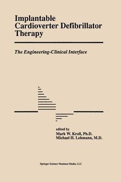 portada Implantable Cardioverter Defibrillator Therapy: The Engineering-Clinical Interface (en Inglés)