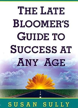 portada Late Bloomer's Guide to Success at any Age, the (en Inglés)