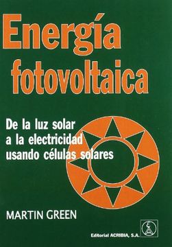 portada Energia Fotovoltaica: De la luz Solar a la Electricidad Usando Celulas Solares