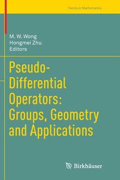 portada Pseudo-Differential Operators: Groups, Geometry and Applications (en Inglés)