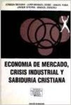 portada Economía de Mercado, Crisis Industrial y Sabiduría Cristiana