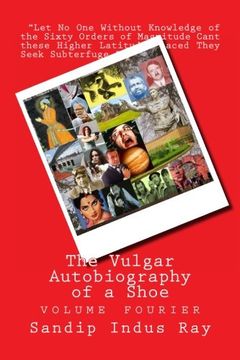 the vulgar autobiography of a shoe (en Inglés)