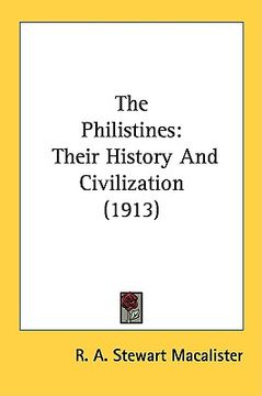 portada the philistines: their history and civilization (1913) (in English)