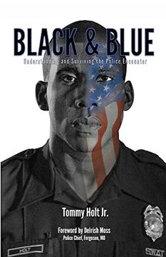 portada Black & Blue: Understanding and Surviving the Police Encounter