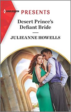 portada Desert Prince's Defiant Bride: An Uplifting International Romance (Harlequin Presents, 3984) (in English)