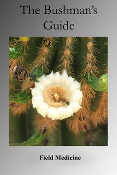 portada Bushman's Guide to Field Medicine (Value Edition): Using Medicinal Plants for First Aid (en Inglés)