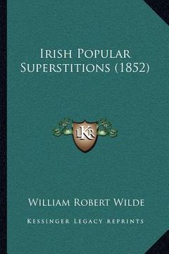 portada irish popular superstitions (1852) (en Inglés)
