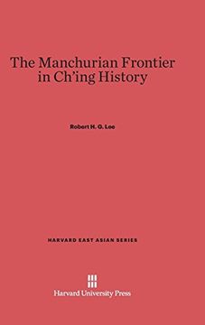 portada The Manchurian Frontier in Ch'ing History (Harvard East Asian) (in English)