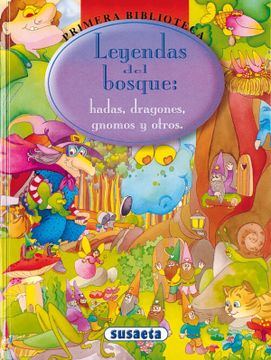 portada Leyendas del Bosque: Hadas, Dragones, Gnomos y Otros (Primera Biblioteca) (in Spanish)