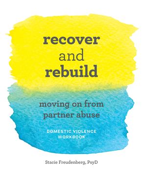 portada Recover and Rebuild Domestic Violence Workbook: Moving on From Partner Abuse 