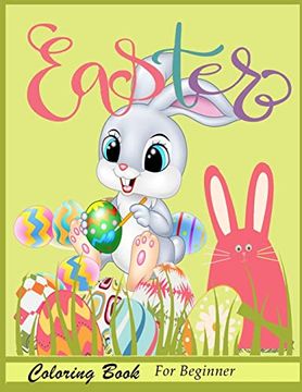 portada Easter Coloring Book for Beginner: An Adult Coloring Book With Fun, Easy, and Relaxing Coloring Pages, Activity Book (en Inglés)