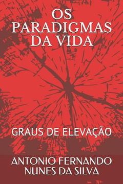 portada OS Paradigmas Da Vida: Graus de Eleva (en Portugués)