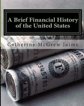 portada a brief financial history of the united states (en Inglés)