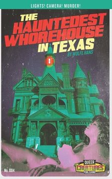 The Hauntedest Whorehouse in Texas