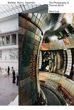 portada Archive, Matrix, Assembly: The Photographs of Thomas Struth 1978-2018 (in English)