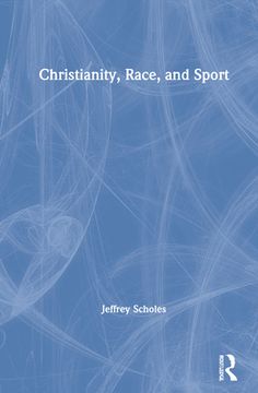 portada Christianity, Race, and Sport [Hardcover ] (in English)