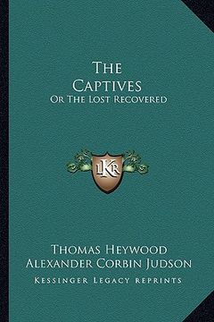 portada the captives: or the lost recovered