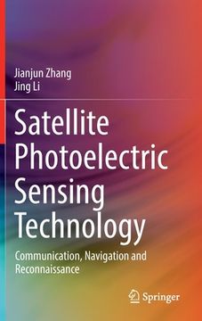portada Satellite Photoelectric Sensing Technology: Communication, Navigation and Reconnaissance (en Inglés)