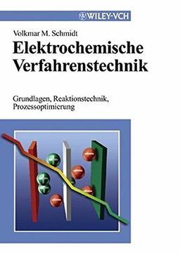 portada Elektrochemische Verfahrenstechnik: Grundlagen, Reaktionstechnik, Prozessoptimierung