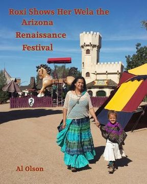 portada Roxi Shows Her Wela the Arizona Renaissance Festival (en Inglés)