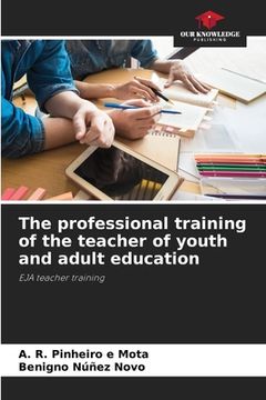 portada The professional training of the teacher of youth and adult education