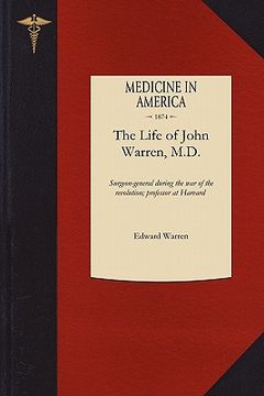 portada the life of john warren, m.d. (en Inglés)