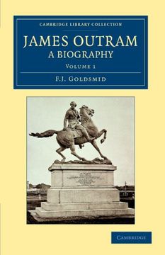 portada James Outram: A Biography 2 Volume Set: James Outram: A Biography - Volume 1 (Cambridge Library Collection - Naval and Military History) (en Inglés)