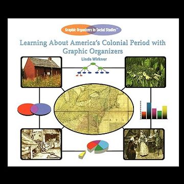 portada learning about america's colonial period with graphic organizers (in English)