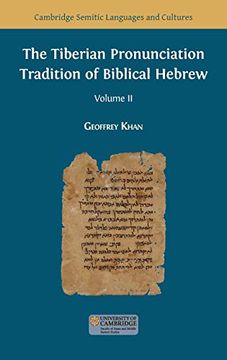 portada The Tiberian Pronunciation Tradition of Biblical Hebrew, Volume 2 (Semitic Languages and Cultures) (en Inglés)